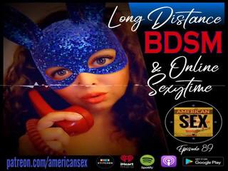 Cybersex & largo distance bdsm tools - americana adulto vídeo podcast